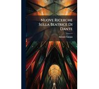 Nuove Ricerche Sulla Beatrice Di Dante
