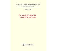 Nuove schiavitù e diritto penale (Univ. Bergamo-Fac. di giurisprudenza)