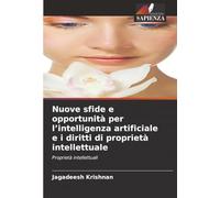 Nuove sfide e opportunità per l'intelligenza artificiale e i diritti di proprietà intellettuale: Proprietà intellettuali