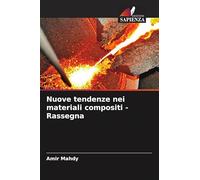 Nuove tendenze nei materiali compositi - Rassegna