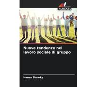 Nuove tendenze nel lavoro sociale di gruppo