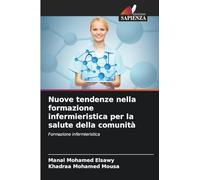 Nuove tendenze nella formazione infermieristica per la salute della comunità: Formazione infermieristica