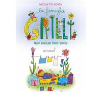Nuovi amici per Franz formica. Ediz. a colori (Prime letture. I grilli)