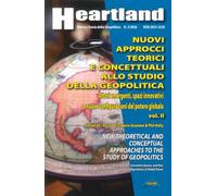 Nuovi approcci teorici e concettuali allo studio della geopolitica. Ediz. italiana e inglese. Fondamenti, paradigmi e metodologia della geopolitica contemporanea (Vol. 2)