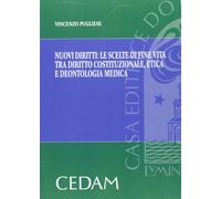 Nuovi diritti: le scelte di fine vita tra diritto costituzionale, etica e deontologia