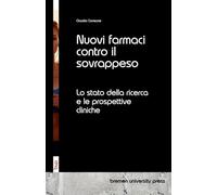 Nuovi farmaci contro il sovrappeso: Lo stato della ricerca e le prospettive cliniche