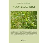 Nuovi fili d’erba. Un viaggio letterario e fotografico di un insegnante con la sua classe per cogliere la magia delle quattro stagioni attraverso le poesie di ieri e le immagini di oggi. La ricerc...