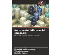Nuovi materiali ceramici compositi: Studio delle proprietà elettriche e cinetiche