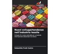 Nuovi sviluppi/tendenze nell'industria tessile: Sviluppo di un piano aziendale per un'azienda internazionale selezionata nel settore