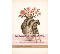 Nuovo anno cuore in fiore: Scopri la magia della legge di attrazione