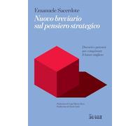 Nuovo breviario sul pensiero strategico. Discorsi e percorsi per conquistare il futuro migliore