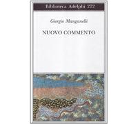 Nuovo commento. Con una lettera inedita di Italo Calvino (Biblioteca Adelphi)