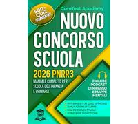 Nuovo Concorso Scuola 2026 PNRR3: Manuale completo con teoria, quiz commentati per la scuola dell’infanzia e primaria, strategie didattiche, simulazioni e podcast UDA per la tua carriera docente
