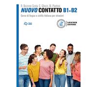 Nuovo Contatto. Corso di lingua e civiltà italiana per stranieri. B1-B2: Volume B1 + B2 (Manuale + Eserciziario + Digitale)