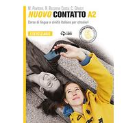 Nuovo Contatto. Corso di lingua e civiltà italiana per stranieri. Eserciziario A2
