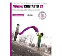 Nuovo Contatto. Corso di lingua e civiltà italiana per stranieri. Eserciziario. Livello C1