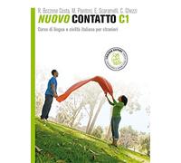 Nuovo Contatto. Corso di lingua e civiltà italiana per stranieri. Livello C1: Volume C1 (Manuale + Eserciziario + Digitale)