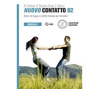 Nuovo Contatto. Corso di lingua e civiltà italiana per stranieri. Manuale B2