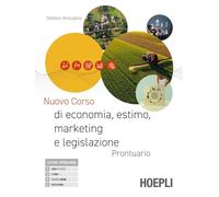 Nuovo corso di economia, estimo, marketing e legislazione. Prontuario. Per gli Ist. tecnici e professionali. Con e-book. Con espansione online