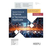 Nuovo corso di scienze e tecnologie applicate. Per gli istituti tecnici settore tecnologico. Per le Scuole superiori. Con e-book. Con espansione online