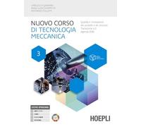 Nuovo corso di tecnologia meccanica. Per gli Ist. tecnici industriali. Con e-book. Con espansione online. Metallurgia delle polveri, diagrammi di equilibrio, trattamenti termici (Vol. 3)