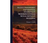 Nuovo Dizionario Geografico, Statistico E Biografico Della Sicilia Antica E Moderna