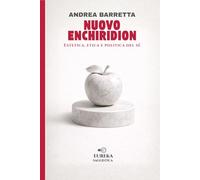 Nuovo Enchiridion: Estetica, etica e politica del Sé (EUREKA Saggistica)