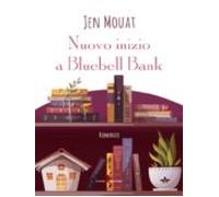 Nuovo Inizio A Bluebell Bank (ebook)