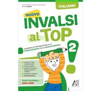 Nuovo invalsi al top! Italiano. Per la Scuola elementare. Ediz. per la scuola (Vol. 2)