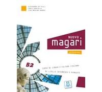 Nuovo Magari B2. Corso di lingua e cultura italiana di livello intermedio e avanzato. Libro studente + Esercizario + CD (con attività video) | Alessan