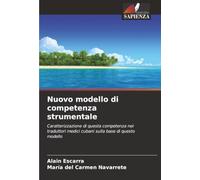 Nuovo modello di competenza strumentale: Caratterizzazione di questa competenza nei traduttori medici cubani sulla base di questo modello