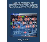 NUOVO PROGRAMMA SISTEMATICO PER VINCERE ALLA ROULETTE FRANCESE