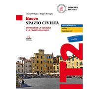 Nuovo spazio civiltà. Conoscere la cultura e la civiltà italiana: Volume + digitale