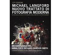 Nuovo trattato di fotografia moderna ad uso delle scuole di fotografia, degli amatori e dei professionisti. Ediz. a colori