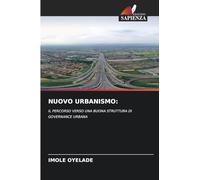 Nuovo Urbanismo: IL PERCORSO VERSO UNA BUONA STRUTTURA DI GOVERNANCE URBANA