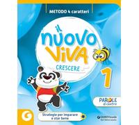 Nuovo Viva crescere. Metodo 4 caratteri. Per la 1 ͣ classe della Scuola elementare. Con e-book. Con espansione online (Vol. 1)