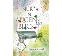 Nur ein Augenblick (Die Macht eines Augenblicks)