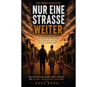 Nur eine Straße weiter: Wie eine Nachbarschaftsstreit das Leben auf dem Kopf stellte und wir gemeinsam einen Weg nach vorne gefunden haben