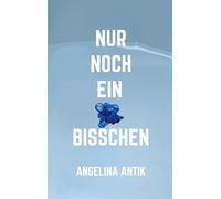 Nur noch ein bisschen