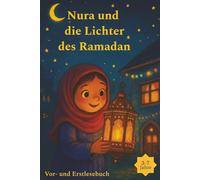 Nura und die Lichter des Ramadan: Vor- und Erstlesebuch (Nura - Ramadan)