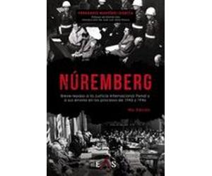nuremberg: breve repaso a la justicia internacional penal