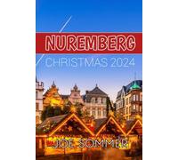 Nuremberg Christmas 2024 (The Traveler's Chronicles: Tales from Across the Globe)