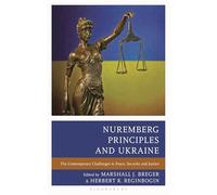 Nuremberg Principles and Ukraine: The Contemporary Challenges to Peace, Security and Justice