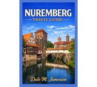 NUREMBERG TRAVEL GUIDE 2026-2027
