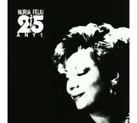 Núria Feliu - 25 Anys