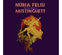 Núria Feliu - Homenatge a Mistinguett
