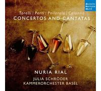 Nuria Rial – Colonna, Perti, Pollarolo, Torelli: Cantatas y Conciertos – Harmonia Mundi
