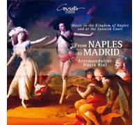 Núria Rial - From Naples to Madrid: Music in the Kingdom of Naples and at the Spanish Court