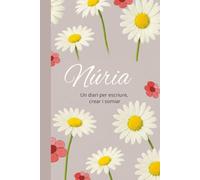 Núria: Un diari personal de 200 pàgines per escriure i dibuixar, amb pàgines blanques i ratllades i delicats detalls de margarides. Regal ideal per a ... elegant amb disseny floral de margarides