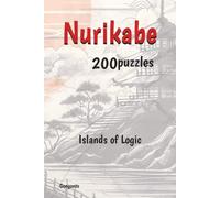 Nurikabe 200 Puzzles: Nurikabe puzzles | Islands of Logic | 6x9 inches, 200 pages | 100 Puzzles | Solutions Included